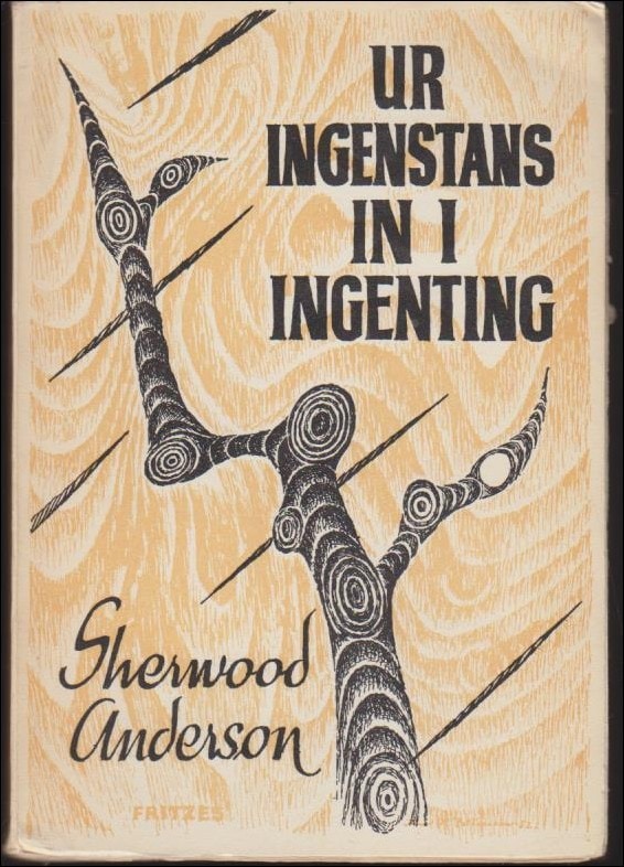 Anderson, Sherwood | Ur ingenstans in i ingenting