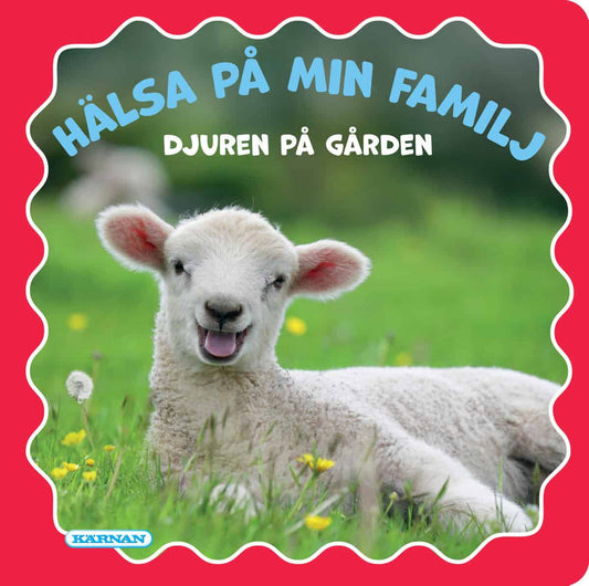 Hälsa på min familj : Djuren på gården