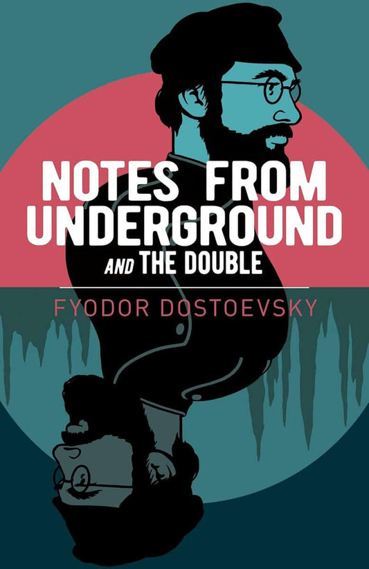 Dostoyevsky, Fyodor | Notes from Underground and the Double
