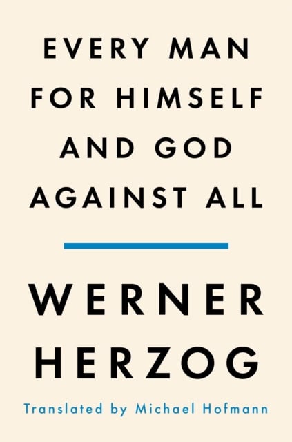 Herzog, Werner | Every Man for Himself and God Against All
