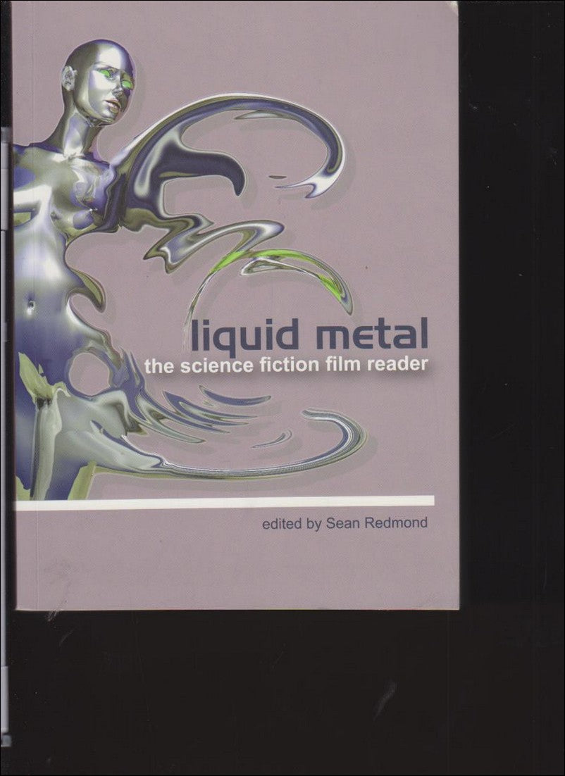 Redmond, Sean  (red.) | Liquid metal : The science fiction film reader