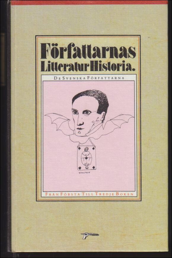 Ardelius, Lars / Rydström, Gunnar (red.) | Författarnas litteraturhistoria : De svenska författarna : från runristarna t...
