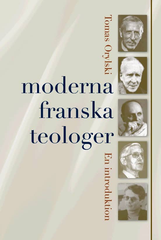 Orylski, Tomas | Moderna franska teologer : En introduktion