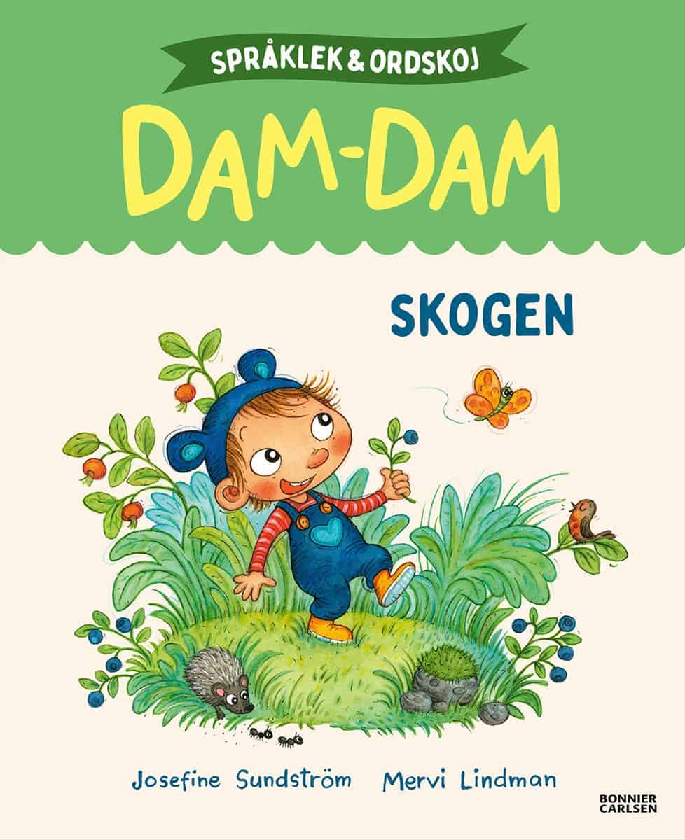 Sundström, Josefine | Skogen. Språklek och ordskoj med Dam-Dam