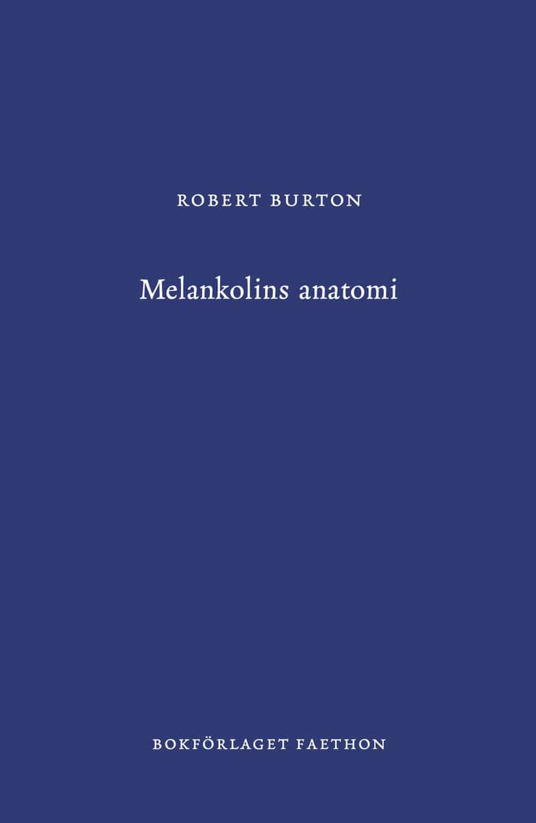 Burton, Robert | Melankolins anatomi