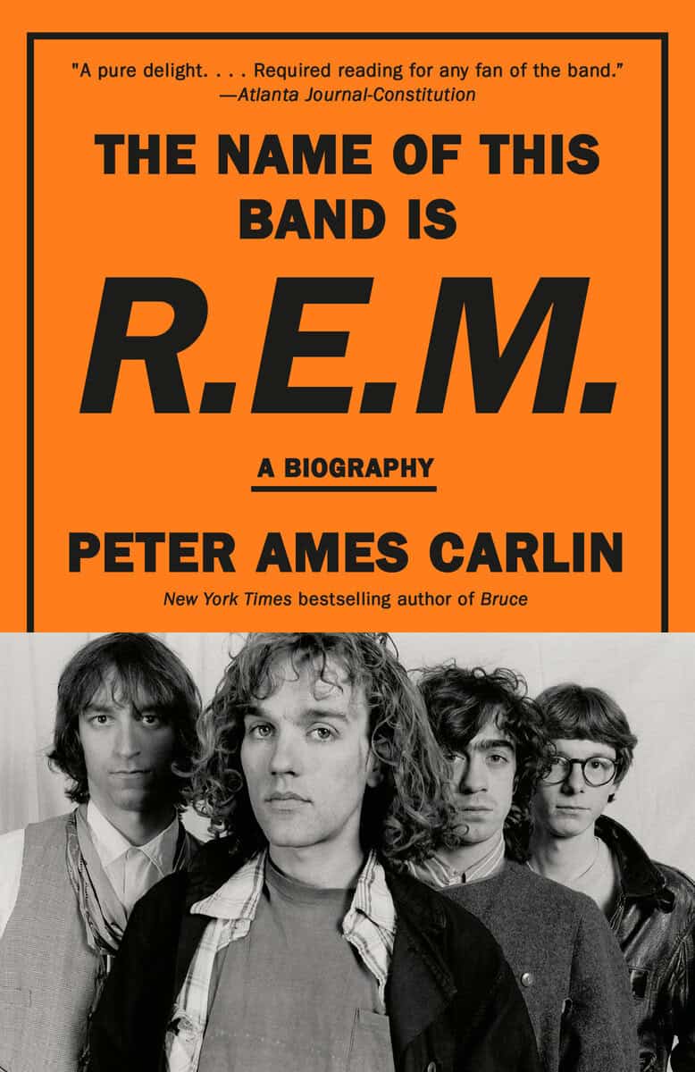 Carlin, Peter Ames | The Name of This Band Is R.E.M. : A Biography