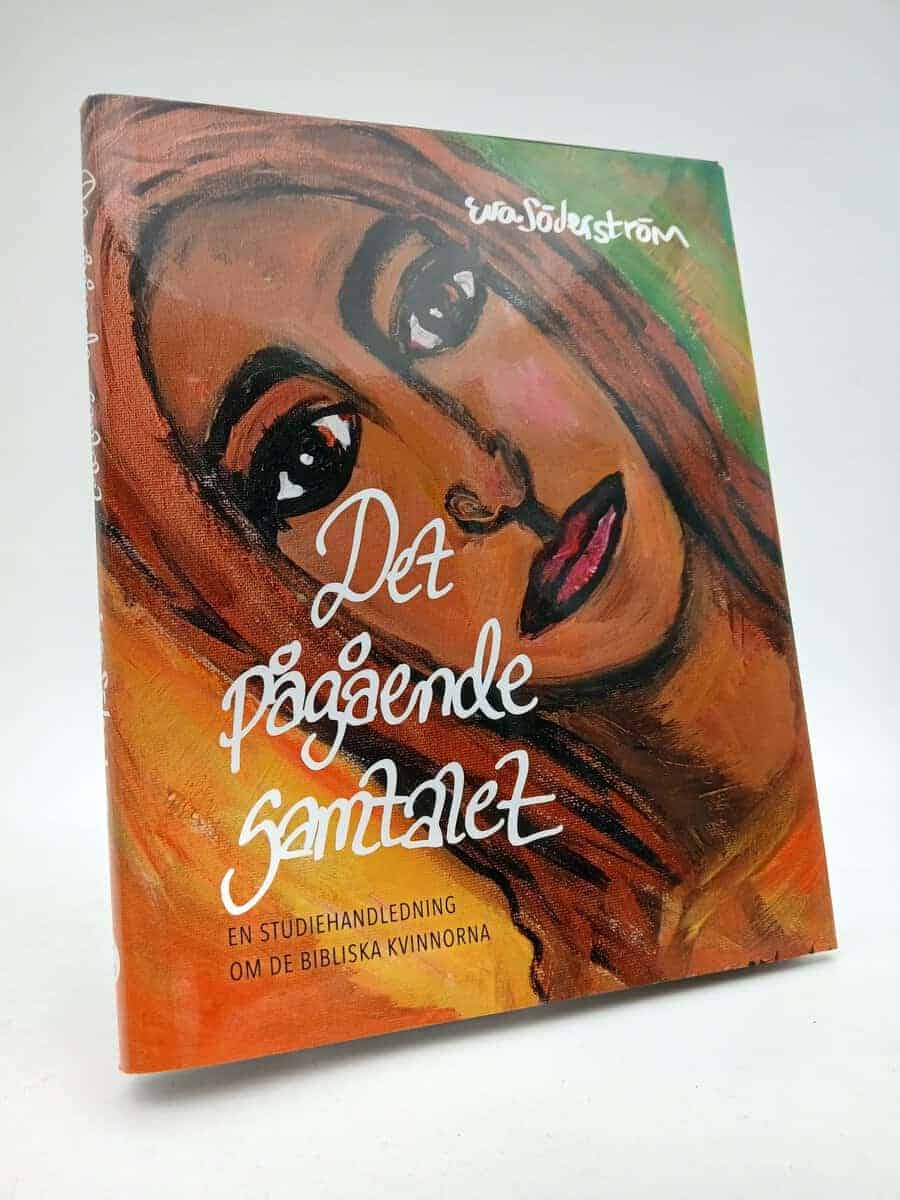 Söderström, Eva | Det pågående samtalet : En studiehandledning om de bibliska kvinnorna