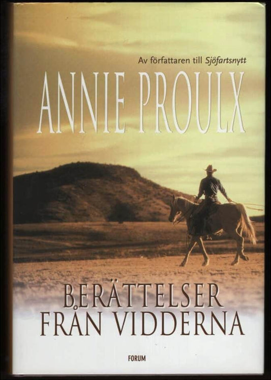 Proulx, Annie | Berättelser från vidderna