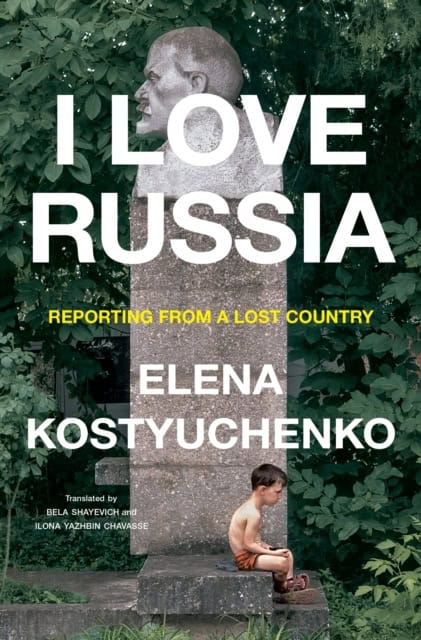 Kostyuchenko, Elena | I Love Russia