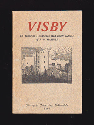 Hamner, J. W. (John Wilhelm, 1870-1950) | Visby : En vandring i minnenas stad under ledning af J. W. Hamner