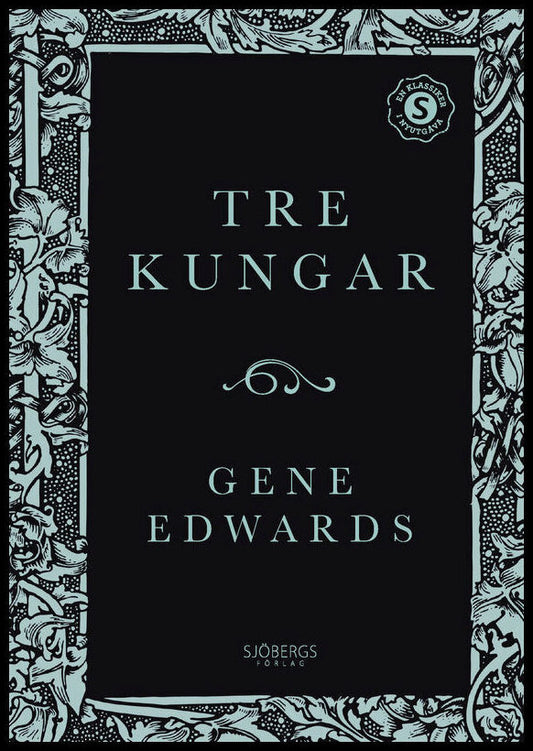 Edwards, Gene | Tre kungar