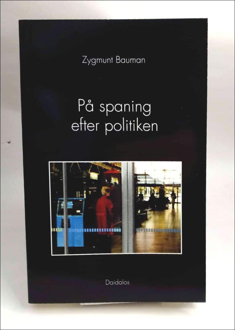 Bauman, Zygmunt | På spaning efter politiken