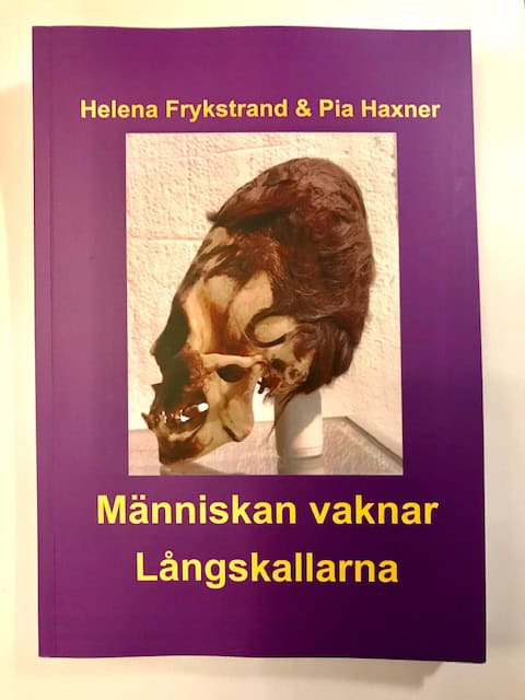 Frykstrand, Helena | Haxner, Pia | Människan vaknar Långskallarna