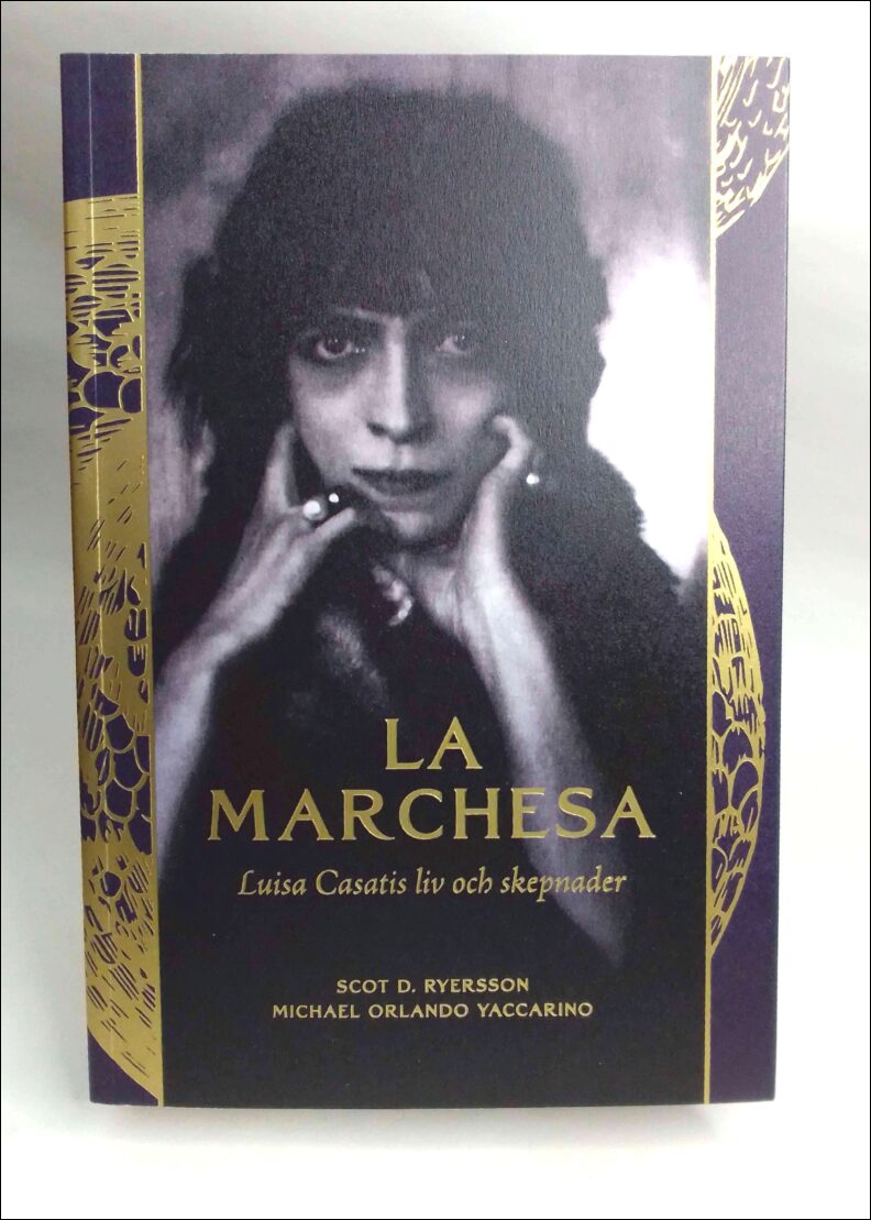Ryersson, Scot D. | Yaccarino, Michael Orlando | La Marchesa : Luisa Casatis liv och skepnader