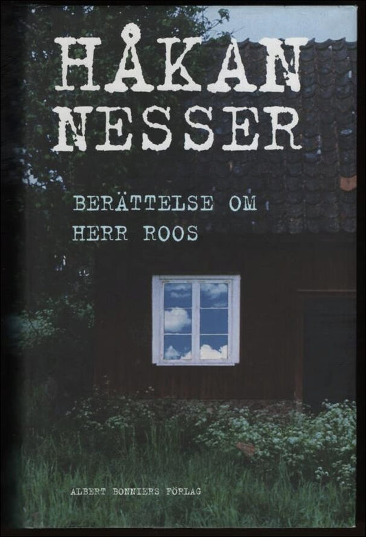 Nesser, Håkan | Berättelse om herr Roos