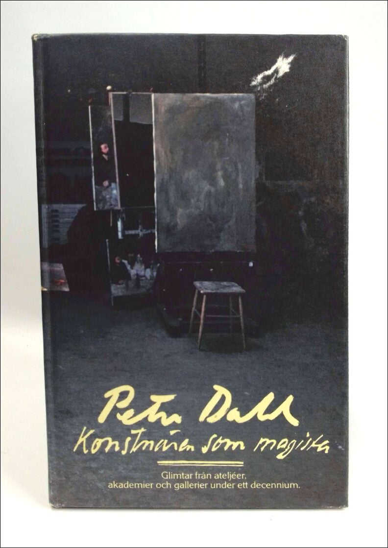 Dahl, Peter | Konstnären som magister : Glimtar från ateljéer, akademier och gallerier under ett decennium