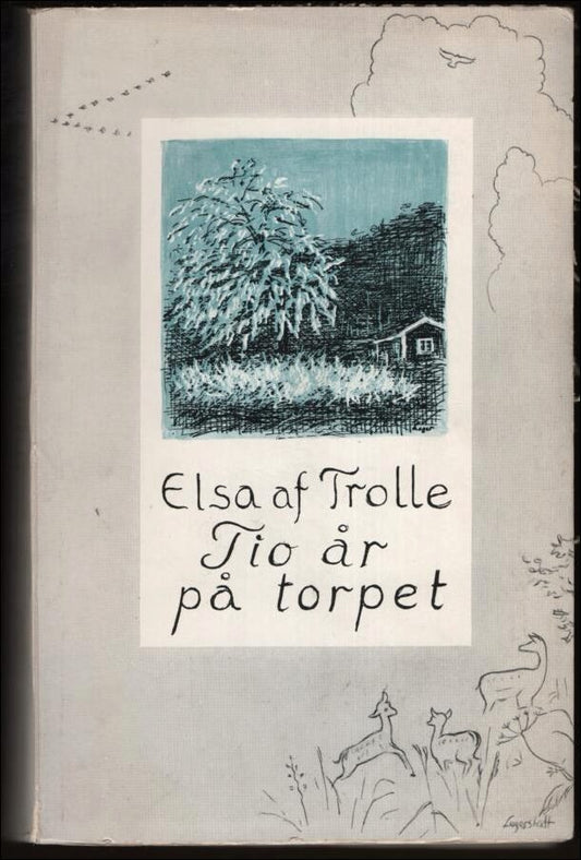 Trolle, Elsa af | Tio år på torpet
