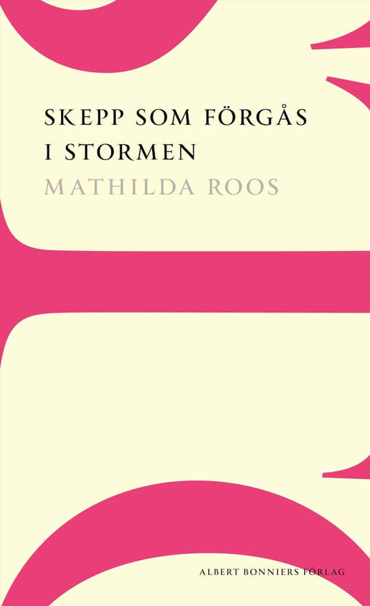 Roos, Mathilda | Skepp som förgås i stormen