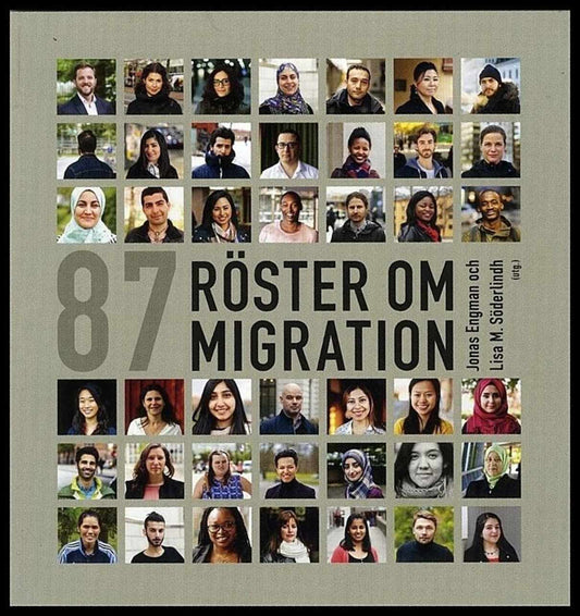 Engman, Jonas | Söderlindh, Lisa Monique [red.] | 87 röster om migration