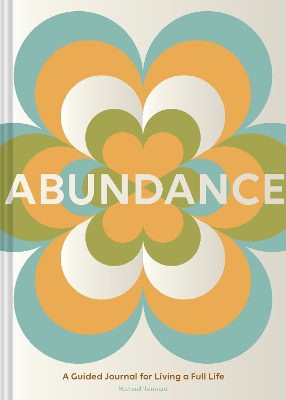Tennant, Michael | Abundance : A Guided Journal for Living a Full Life