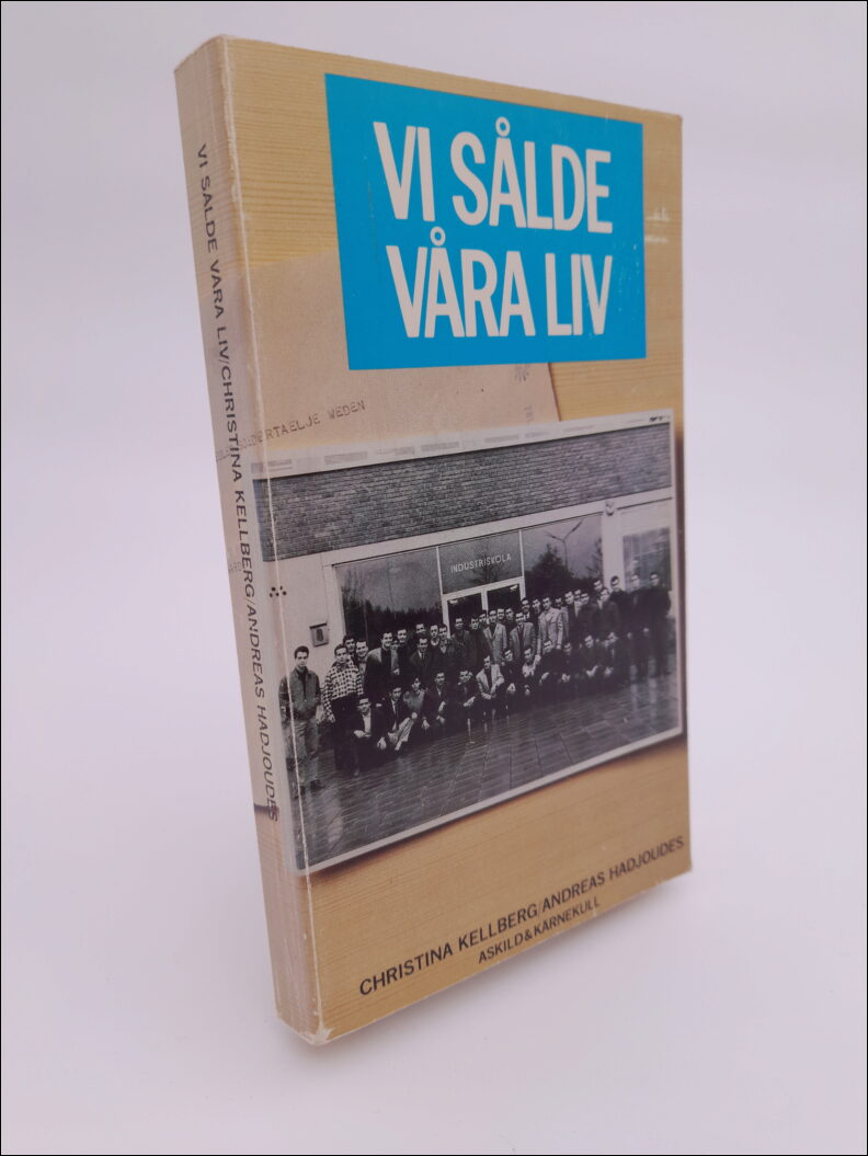 Hadjoudes, Andreas | Vi sålde våra liv