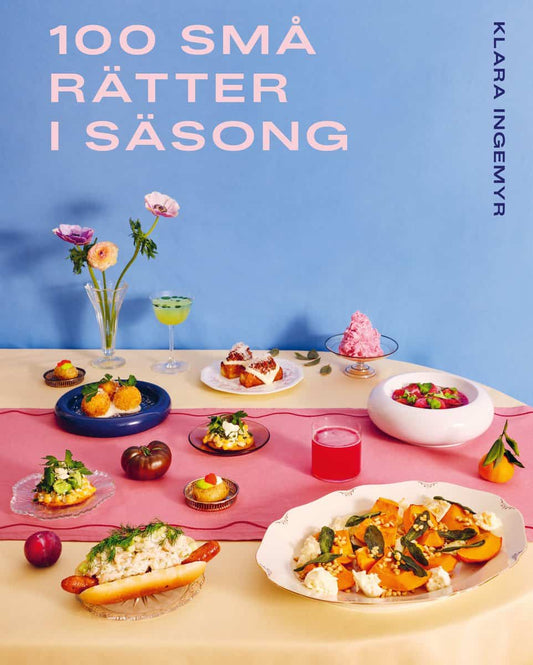 Ingemyr, Klara | 100 små rätter i säsong
