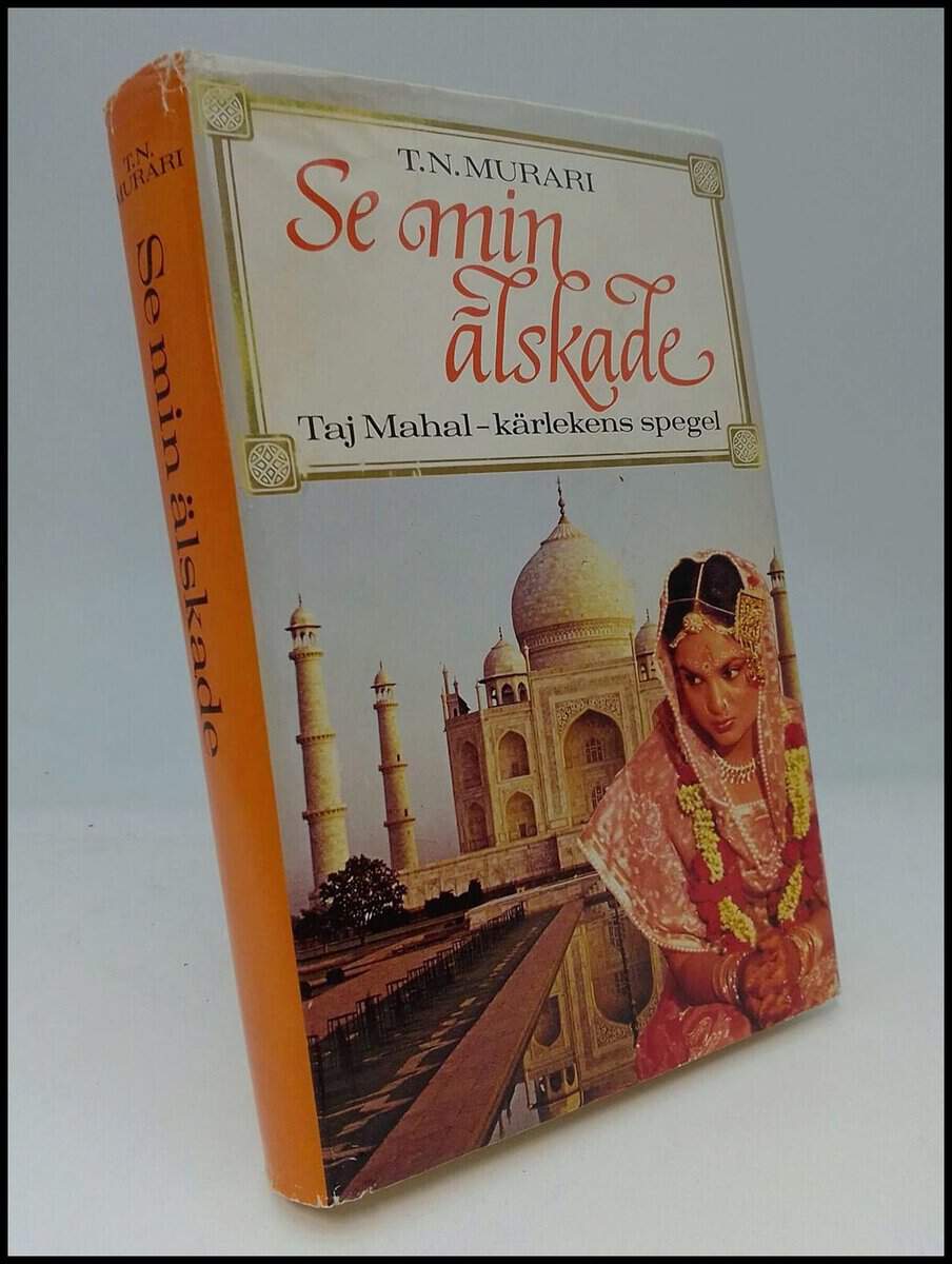 Murari, T.N. | Se min älskade : Taj Mahal - kärlekens spegel