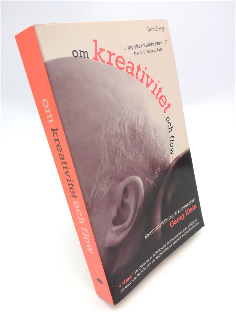 Klein, Georg sammanställning och kommentar | Ödman, Maj (red) | Om kreativitet och flow