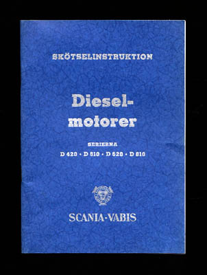 Skötselinstruktion för Scania-Vabis dieselmotorer : Serierna D 420, D 610, D 620, D 810 (instruktionsbok) [Scania-Vabis]