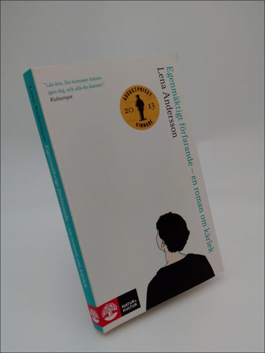 Andersson, Lena | Egenmäktigt förfarande : En roman om kärlek
