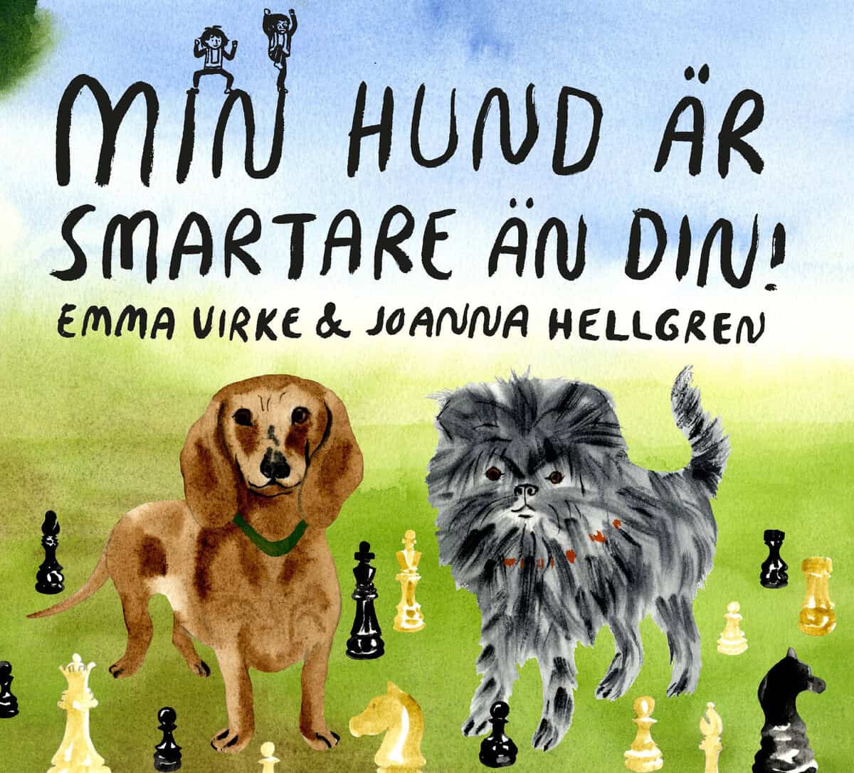 Virke, Emma | Hellgren, Joanna | Min hund är smartare än din!