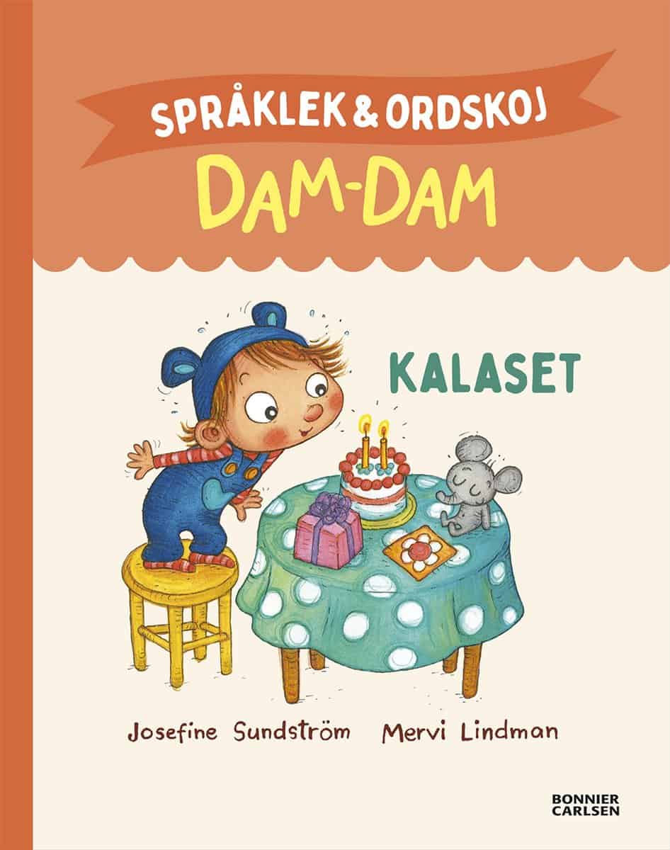 Sundström, Josefine | Kalaset. Språklek och ordskoj med Dam-Dam : Språklek och ordskoj med Dam-Dam