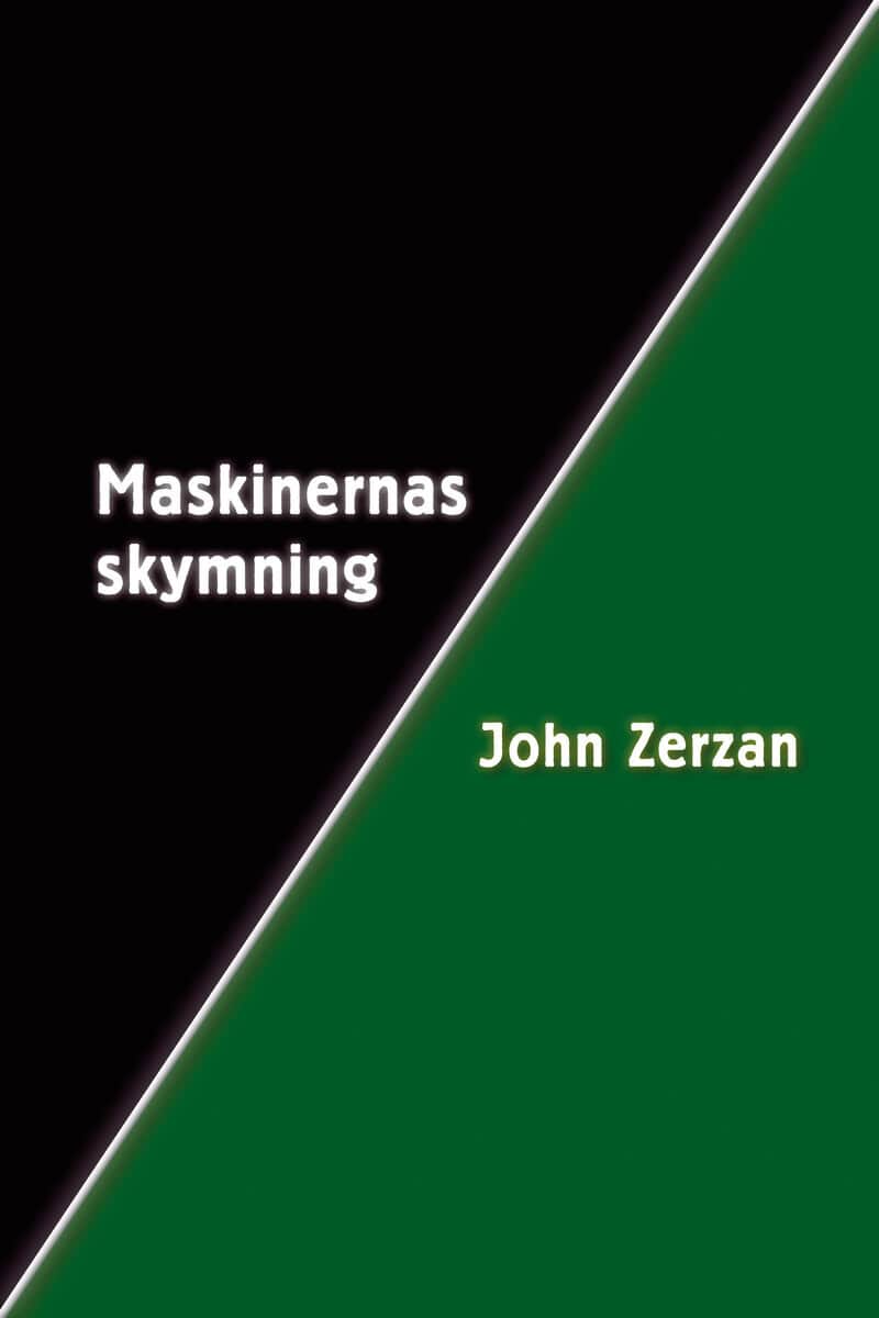 Zerzan, John | Maskinernas skymning