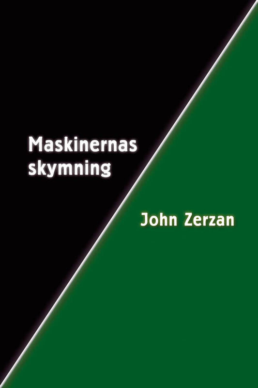 Zerzan, John | Maskinernas skymning