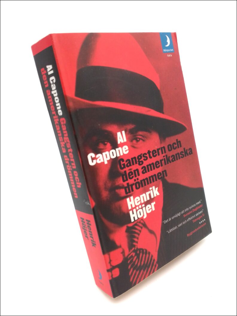 Höjer, Henrik | Al Capone : Gangstern och den amerikanska drömmen