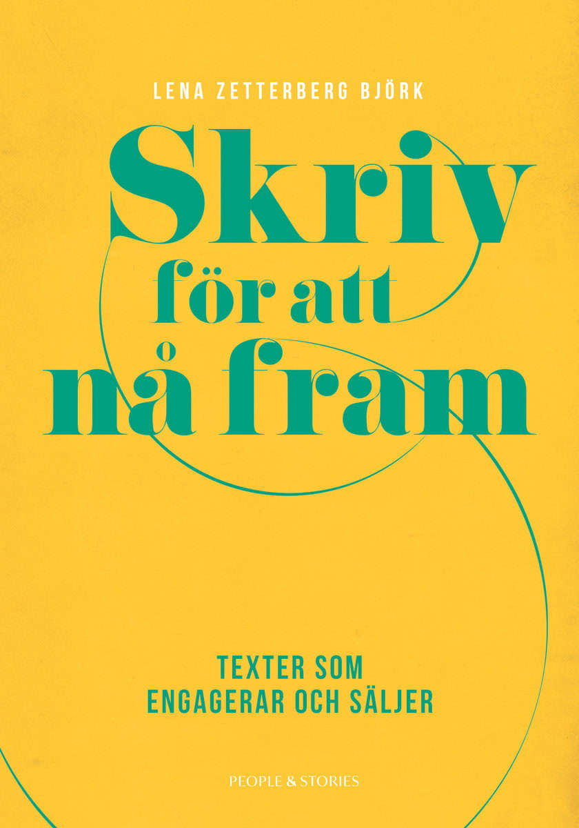Zetterberg Björk, Lena | Skriv för att nå fram : Texter som engagerar och säljer