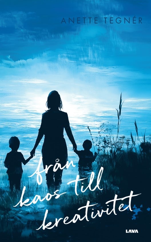 Tegnér, Anette | Från kaos till kreativitet