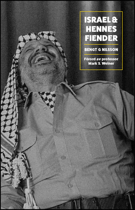 Nilsson, Bengt G. | Israel och hennes fiender