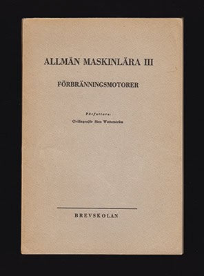 Wetterström, Sten | Allmän maskinlära Del III : Förbränningsmotorer