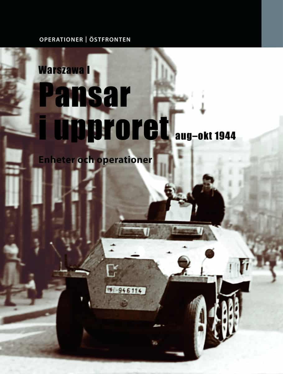 Ledwoch, Janusz | Warszawa : Pansar i upproret - augusti-oktober 1944 - enheter och operationer