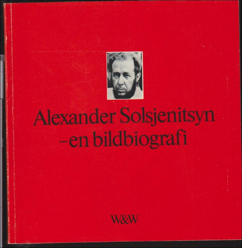 Alexander Solsjenitsyn : En bildbiografi