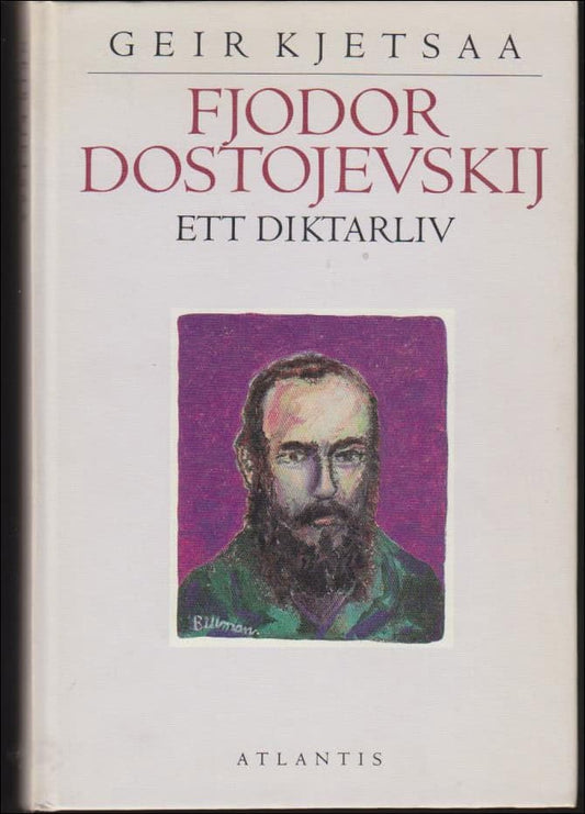 Kjetsaa, Geir | Fjodor Dostojevskij : Ett diktarliv
