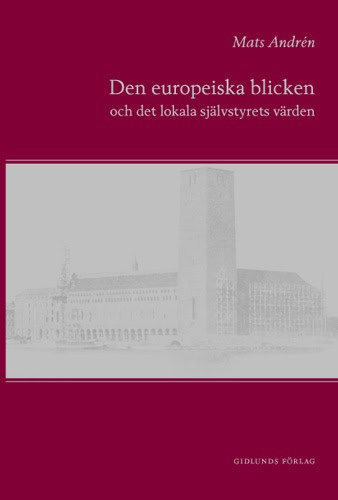Andrén, Mats | Den europeiska blicken och det lokala självstyrets värden