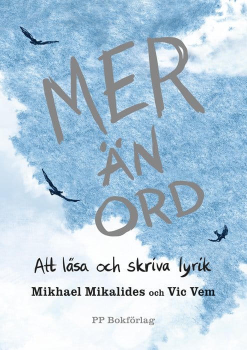 Mikalides, Mikhael | Vic Vem | Mer än ord : Att läsa och skriva lyrik