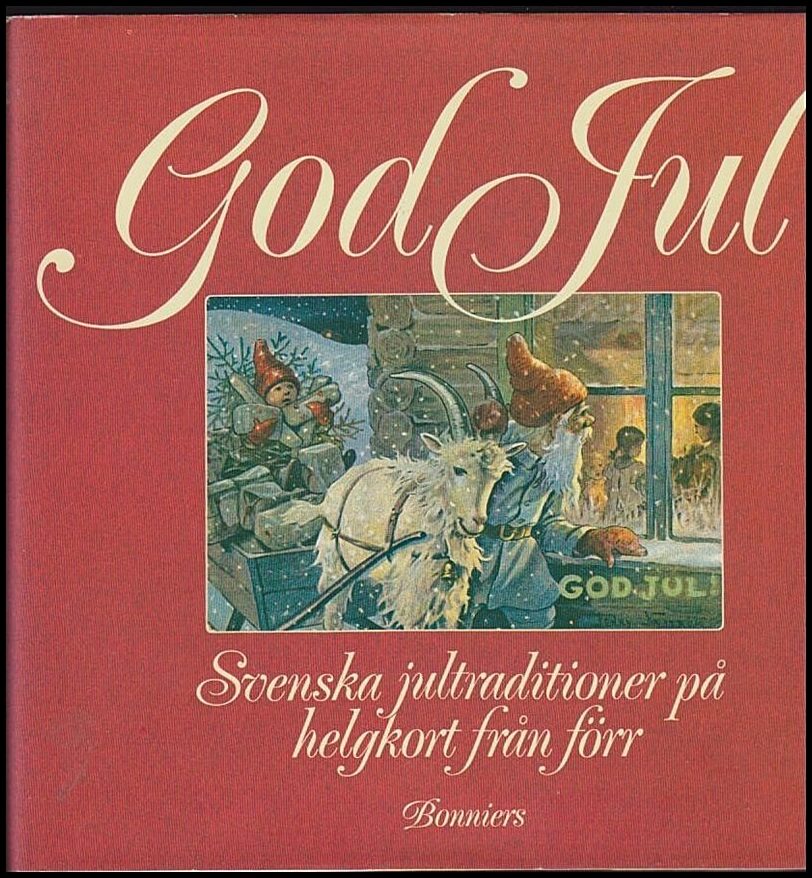 Neumuller, Anders | God Jul : Svenska jultraditioner på helgkort från förr