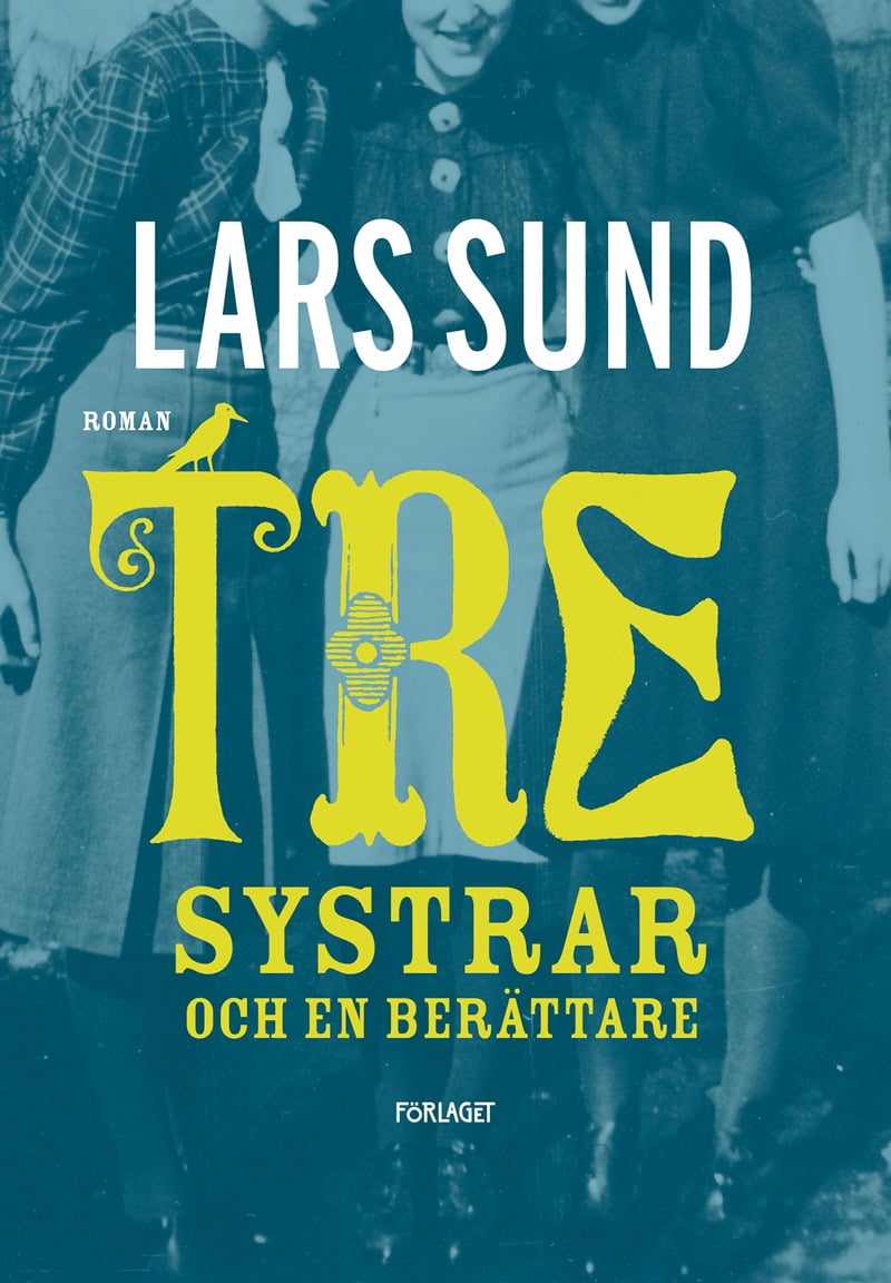 Sund, Lars | Tre systrar och en berättare
