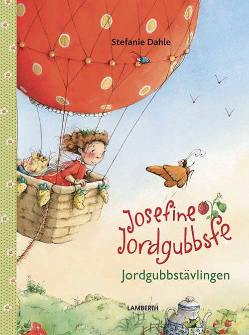 Dahle, Stefanie | Josefine Jordgubbsfe : Jordgubbstävlingen