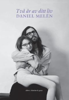 Melén, Daniel | Två år av ditt liv