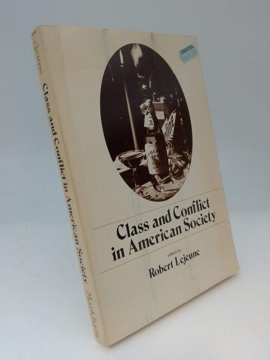 Lejeune, Robert | Class and Conflict in American Society