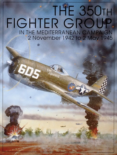 Schiffer Publishing, Ltd. | 350th fighter group in the mediterranean campaign : 2 november 1942 to 2 ma